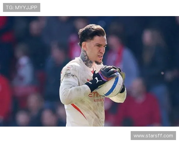 外媒称吉达联合欲签曼城门神埃德森开出三年四千五百万欧豪约